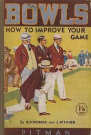 BOWLS - HOW TO IMPROVE YOUR GAME