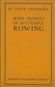 SOME SECRETS OF SUCCESSFUL ROWING