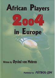 AFRICAN PLAYERS IN EUROPE 2004