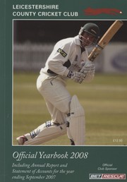 LEICESTERSHIRE COUNTY CRICKET CLUB 2008 YEAR BOOK