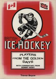 BRITISH ICE HOCKEY PLAYERS FROM THE GOLDEN DAYS - WITH COMMENTARY FROM SONNY ROST