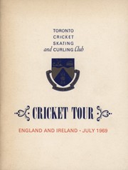 TORONTO CRICKET, SKATING AND CURLING CLUB: CRICKET TOUR, ENGLAND AND IRELAND, JULY 1969
