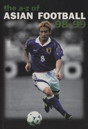 THE A-Z OF ASIAN FOOTBALL 98-99