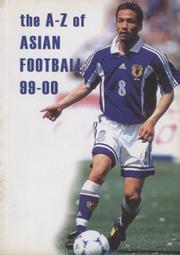 THE A-Z OF ASIAN FOOTBALL 99-00