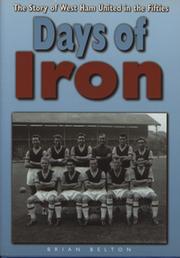 DAYS OF IRON - THE STORY OF WEST HAM UNITED IN THE FIFTIES
