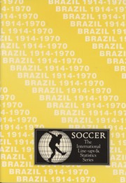 BRAZIL 1914-1970: INTERNATIONAL LINE-UPS AND STATISTICS