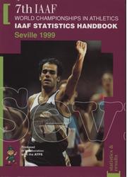 7TH IAAF WORLD CHAMPIONSHIPS IN ATHLETICS - IAAF STATISTICS HANDBOOK SEVILLE 1999