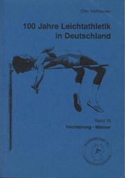 100 JAHRE LEICHTATHLETIK IN DEUTSCHLAND - BAND 16 HOCHSPRUNG DER MANNER (GERMAN MEN