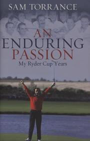 AN ENDURING PASSION - MY RYDER CUP YEARS