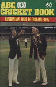 ABC CRICKET BOOK: AUSTRALIAN TOUR OF ENGLAND 1977