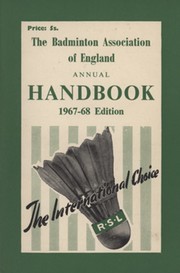 THE BADMINTON ASSOCIATION OF ENGLAND ANNUAL HANDBOOK - 1967-68 EDITION