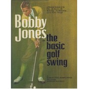 BOBBY JONES ON THE BASIC GOLF SWING