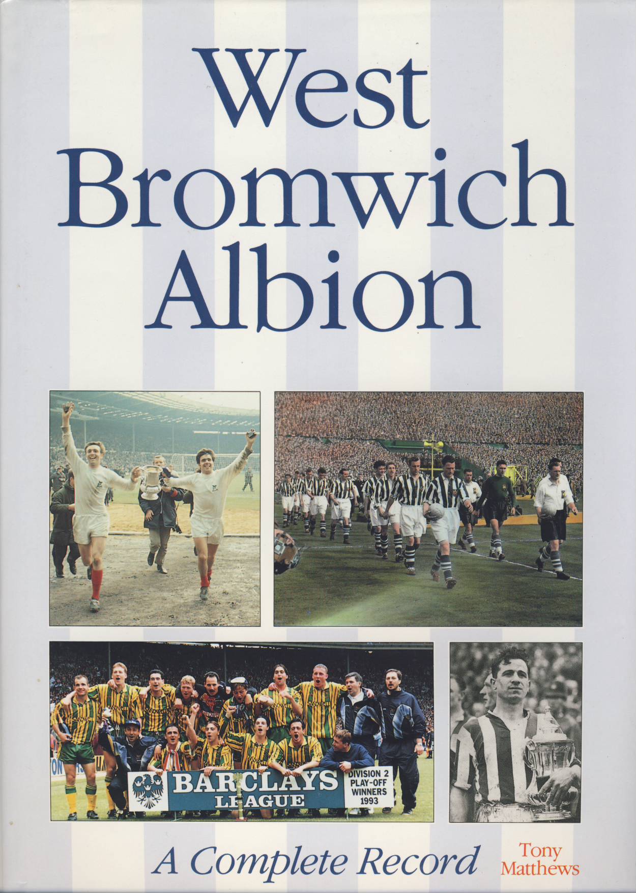 WEST BROMWICH ALBION. A COMPLETE RECORD - Books On Football Clubs ...