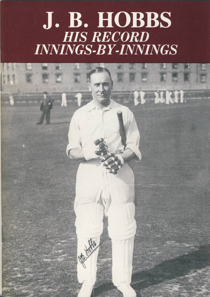 J.B. HOBBS: HIS RECORD INNINGS-BY-INNINGS - Cricket Reference Books ...