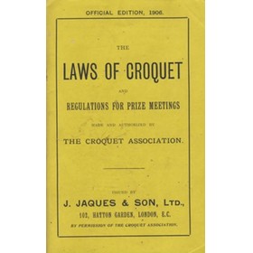 THE LAWS OF CROQUET AND REGULATIONS FOR PRIZE MEETINGS ...