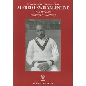 ALFRED LEWIS VALENTINE: HIS RECORD INNINGS-BY-INNINGS