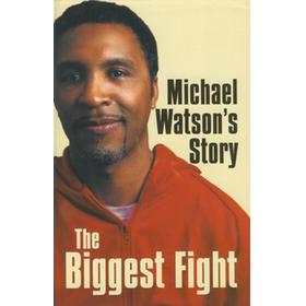 THE BIGGEST FIGHT - MICHAEL WATSON