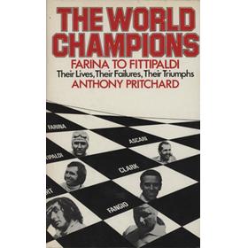 THE WORLD CHAMPIONS - GIUSEPPE FARINA (1950) TO EMERSON FITTIPALDI (1972)