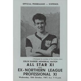 ALL STAR XI V EX-NORTHERN LEAGUE PROFESSIONAL XI (COLIN BARKER MEMORIAL) 1967-68 FOOTBALL PROGRAMME