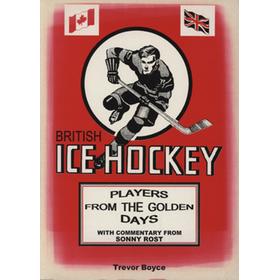 BRITISH ICE HOCKEY PLAYERS FROM THE GOLDEN DAYS - WITH COMMENTARY FROM SONNY ROST