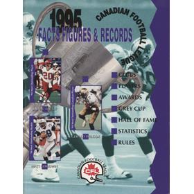 CANADIAN FOOTBALL LEAGUE - FACTS, FIGURES & RECORDS 1995 EDITION