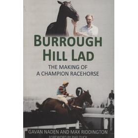 BURROUGH HILL LAD - THE MAKING OF A CHAMPION RACEHORSE