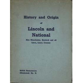  HISTORY AND ORIGIN OF LINCOLN AND NATIONAL, ALSO MANCHESTER, HAYDOCK AND ALL LINCS., LANCS. COURSES