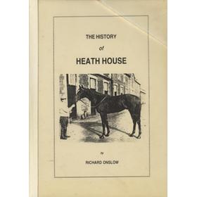 THE HISTORY OF HEATH HOUSE