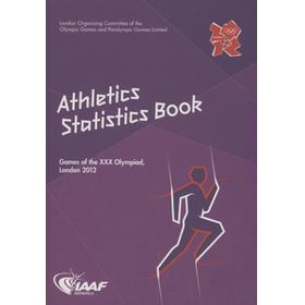 ATHLETICS STATISTICS BOOK - GAMES OF THE XXX OLYMPIAD, LONDON 2012