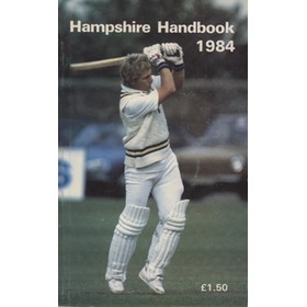 HAMPSHIRE COUNTY CRICKET CLUB ILLUSTRATED HANDBOOK 1984