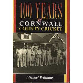 100 YEARS OF CORNWALL COUNTY CRICKET