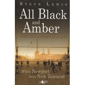 ALL BLACK AND AMBER - 1963 AND A GAME OF RUGBY