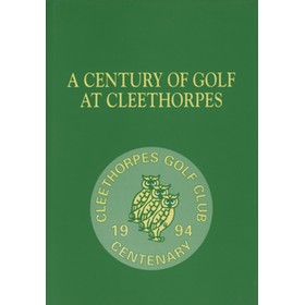 A CENTURY OF GOLF AT CLEETHORPES