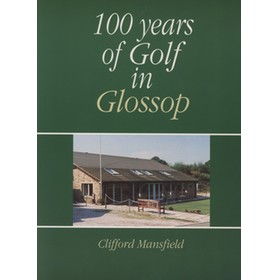 100 YEARS OF GOLF IN GLOSSOP