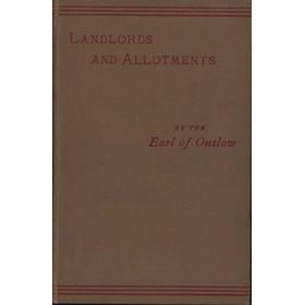 LANDLORDS AND ALLOTMENTS - THE HISTORY AND PRESENT CONDITION OF THE ALLOTMENT SYSTEM