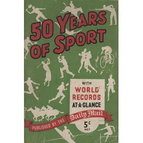 FIFTY YEARS OF SPORT - RECORDS OF SPORTING EVENTS FROM 1896