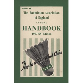 THE BADMINTON ASSOCIATION OF ENGLAND ANNUAL HANDBOOK - 1967-68 EDITION