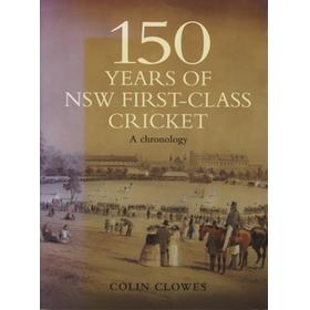 150 YEARS OF NSW FIRST-CLASS CRICKET - A CHRONOLOGY