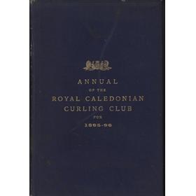 ANNUAL OF THE ROYAL CALEDONIAN CURLING CLUB FOR 1895/96