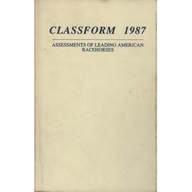 CLASSFORM 1987 - ASSESSMENTS OF LEADING AMERICAN RACEHORSES