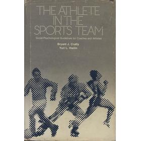 THE ATHLETE IN THE SPORTS TEAM - SOCIAL-PSYCHOLOGICAL GUIDELINES FOR COACHES AND ATHLETES