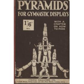 PYRAMIDS FOR GYMNASTIC DISPLAYS - WITH A CHAPTER ON HOW TO POSE