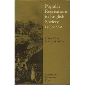 POPULAR RECREATIONS IN ENGLISH SOCIETY 1700-1850