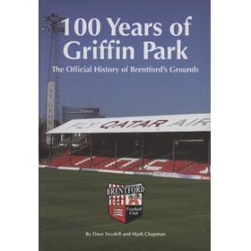 100 YEARS OF GRIFFIN PARK - THE OFFICIAL HISTORY OF BRENTFORD