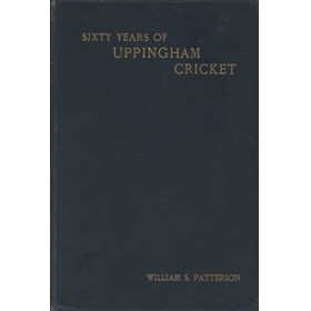 SIXTY YEARS OF UPPINGHAM CRICKET