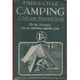 FIXED AND CYCLE CAMPING - A FULL AND PRACTICAL GUIDE