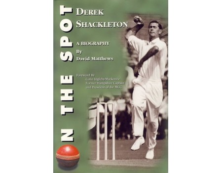 ON THE SPOT. DEREK SHACKLETON: AN AUTOBIOGRAPHY