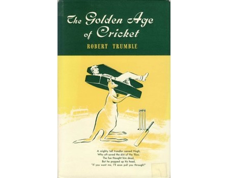 THE GOLDEN AGE OF CRICKET: A MEMORIAL BOOK OF HUGH TRUMBLE