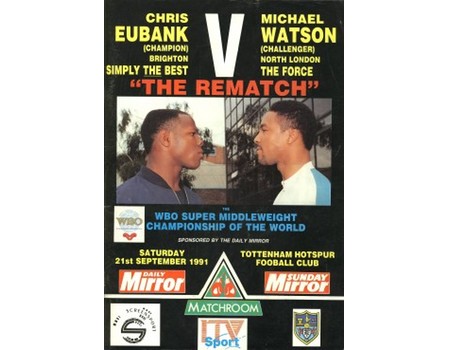 CHRIS EUBANK V MICHAEL WATSON 1991 ("THE REMATCH") BOXING PROGRAMME