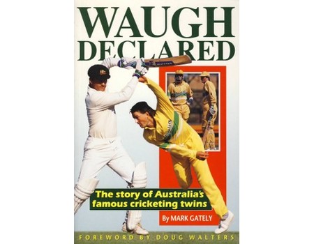 WAUGH DECLARED: THE STORY OF AUSTRALIA